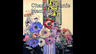 Charles Rennie Mackintosh 18681928 Art Nouveau puntoalarte [upl. by Angell842]