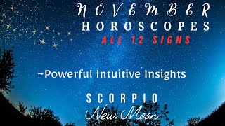 HOROSCOPES ALL 12 SIGNS Scorpio New Moon  Insights Predictions  New Beginnings [upl. by Standish]