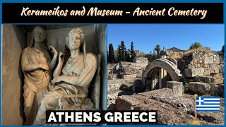 Kerameikos and Museum  Ancient Cemetery and Potters Quarter  Athens Greece 2024 [upl. by Luise]