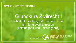 Folge 35 Leistungsort zeit und Inhalt von Schuldverhältnissen Leistungsort und Leistungszeit [upl. by Ellesij]