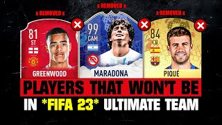 FIFA 23  PLAYERS THAT WON’T BE IN FUT 23 😭💔 ft Greenwood Pique Maradona… etc [upl. by Levison]