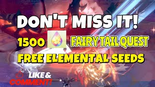 1500 FREE ELEMENTAL SEEDS DONT MISS IT LEGEND OF NEVERLAND FAIRY TAIL 100 YEARS QUEST [upl. by Nylarej]