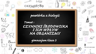 Biologia  gimnazjum klasa 3 Temat Czynniki środowiska i ich wpływ na organizmy [upl. by Adner]