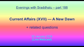 EWS 188 Current Affairs XVII — A New Dawn Evenings with Sraddhalu [upl. by Ruby985]