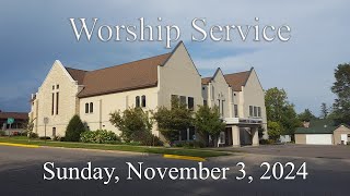 November 3 2024 Sunday Worship Service [upl. by Iaht]