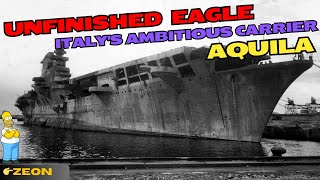 🇮🇹Aquila Unfinished Eagle  Italys Ambitious Carrier [upl. by Noimad490]