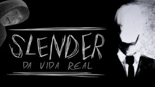 SLENDER DA VIDA REAL [upl. by Enimisaj]