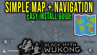 SIMPLE MAP  NAVIGATION  HOW TO DOWNLOAD AND INSTALL CORRECTLY  Black Myth Wukong [upl. by Lail226]