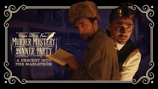 Edgar Allan Poes Murder Mystery Dinner Party Ch 4 A Descent Into the Maelström [upl. by Arbba765]