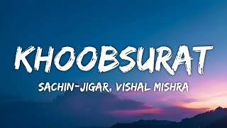 Khoobsurat Lyrics  Stree 2  SachinJigar Vishal Mishra [upl. by Yecam]