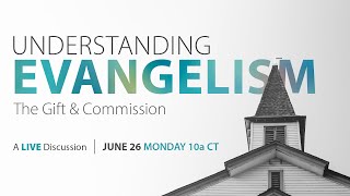 Understanding Evangelism  A Live Discussion [upl. by Biagi]