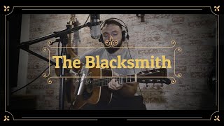 The Blacksmith  Traditional Folk song [upl. by Eiuol]