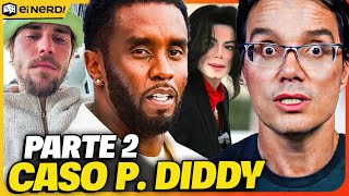 NÃO TEM FIM PRISÃO E ESCANDALOS DO P DIDDY ENTENDA O CASO PARTE II [upl. by Melone266]