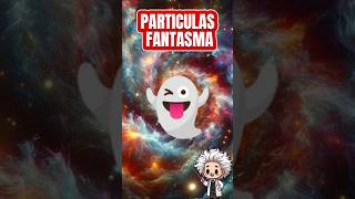 Você Sabia O Mistério das Partículas Fantasmas 🌌 curiosidades astronomia ciencia [upl. by Armstrong]