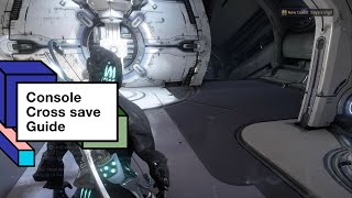 Warframe CONSOLE CROSS SAVE GUIDE [upl. by Sucul]