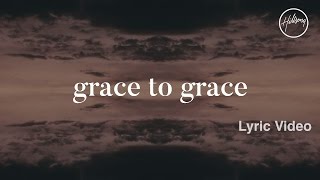 Grace To Grace Lyric Video  Hillsong Worship [upl. by Anaehs]