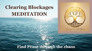 Clearing Blockages Meditation Live Recording of Class [upl. by Anaib898]