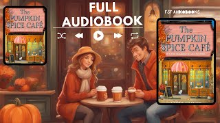 THEPUMPKIN SPICE CAFE FULL AUDIOBOOK  LAURIE GILMORE [upl. by Anahsirk]