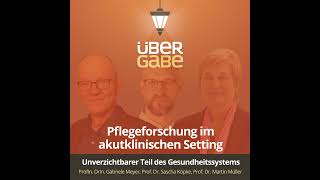 ÜG149  Pflegeforschung im akutklinischen Setting ProfIn DrIn Gabriele Meyer Prof Dr Sascha [upl. by Wobniar]