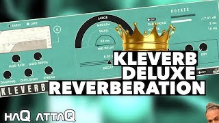 KLEVERB Luxurious Reverberation by KLEVGR │ haQ attaQ 302 [upl. by Brendan]