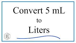 Convert 5mL to L 5 milliliters to Liters [upl. by Llib769]