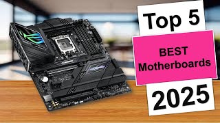 BEST Motherboards in 2025   Top 5 BEST Motherboards Reviews and Buying Guide [upl. by Guillaume]