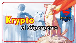 Quien es KRYPTO el SUPERPERRO🐕  House of El🦸🏻‍♂️ [upl. by Aleinad]