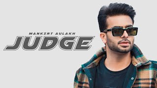 Judge  Mankirt Aulakh Official Video New Punjabi Song Latest Punjabi Songs  Sky Digital [upl. by Eilyak]