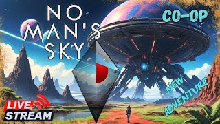 Coop NEW ADVENTURE Exploring the Galaxy  No Mans Sky [upl. by Koal]