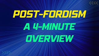 PostFordism A 4Minute Overview [upl. by Dam338]