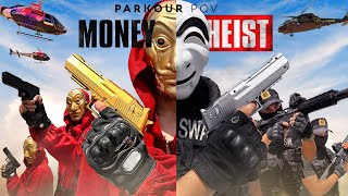 Parkour MONEY HEIST Full Movie  END GAME Thief Police Army Zombie [upl. by Nnaael]