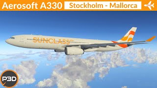 P3D v53 Aerosoft A330 Sunclass Airlines  Stockholm to Palma de Mallorca  VATSIM Full flight [upl. by Sitruc]