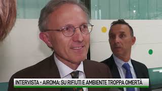 Airoma su rifiuti e ambiente troppa omertà [upl. by Myer]