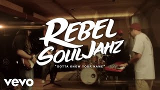 Rebel Souljahz  Gotta Know Your Name Official Music Video [upl. by Craggy]