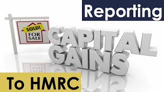 Residential Property Capital Gains Tax Reporting 60 days to HMRC [upl. by Nnaeus]