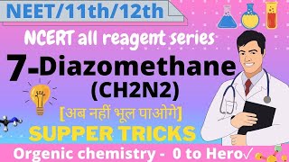 Diazomethane  CH2N2   NCERT  Reagent  Neet11th12th  orgenic reagent series [upl. by Munn]