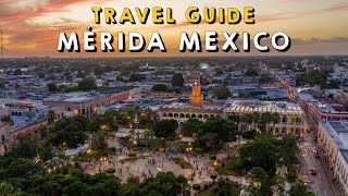 Mérida Mexico Complete Travel Guide  Things to do Mérida Mexico [upl. by Annig]