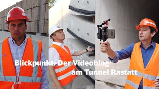 Blickpunkt Tunnel Rastatt  Willkommen auf unserer Großbaustelle  Folge 1 [upl. by Berner]