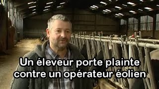 Un éleveur porte plainte contre un opérateur éolien [upl. by Zednanreh262]