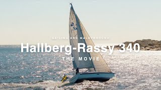 HallbergRassy 340  The Movie  Sailing and Walkthrough [upl. by Nnuahs]