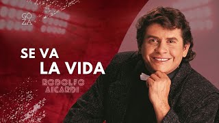 Se Va La Vida Letra Rodolfo Aicardi [upl. by Yanehc]