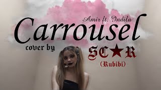 Indila  Carrousel COVER BY SC★R Rubibi [upl. by Hesketh]