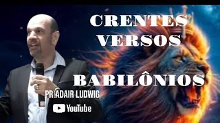 OS CRENTES  VERSOS  BABILONIOS [upl. by Jar]