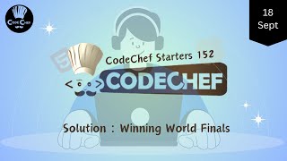 Winning World Finals  CodeChef Starters 152  CodeChef Solution [upl. by Maghutte]