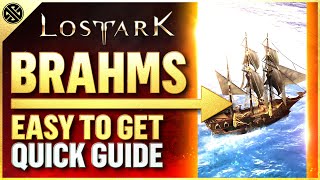 Lost Ark  Ship Guide  How To Unlock Brahms  Quick amp Easy Guide [upl. by Eluj]