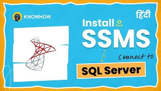 How to Download and Install SQL Server Management Studio SSMS 2024 Hindi  Connect to SQL Server [upl. by Quigley152]