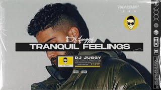 TRANQUIL FEELINGS  AP DHILLON amp M HUNCHO  DJ JUGGY REMIX [upl. by Hach]