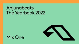 Anjunabeats The Yearbook 2022 Continuous Mix 1 [upl. by Neslund]