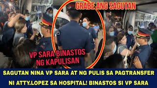 VP SARA BINÀSTOS NG PULIS SAGUTAN NINA VP SARA AT PULIS SA PAGTRANSFER KAY ATTTLOPEZ [upl. by Hseham]