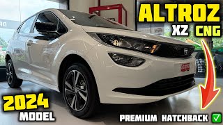 Tata Altroz XZ CNG 2024 Model ✅ Altroz XZ CNG All Details Explained ✅ Price Features [upl. by Etterb723]